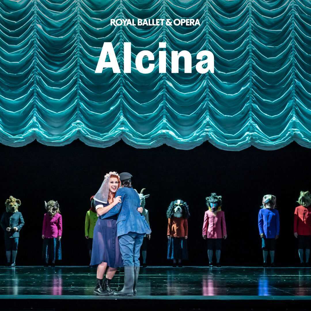 Alcina - Royal Ballet and Opera