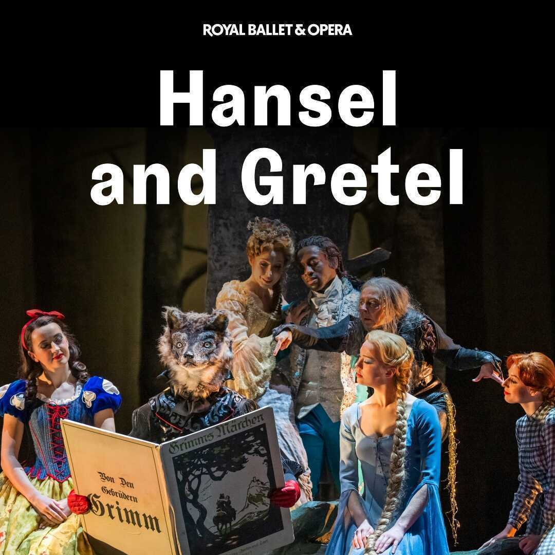 Hansel and Gretel - Royal Opera House