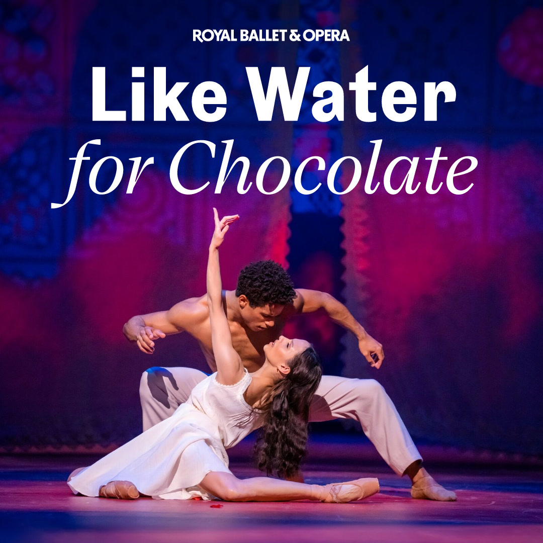 Like Water For Chocolate - Royal Ballet and Opera