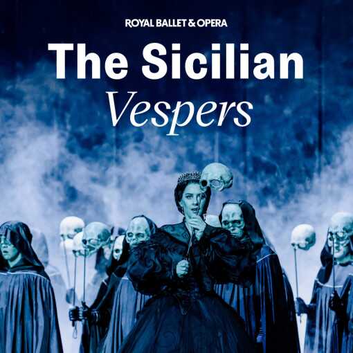 The Sicilian Vespers - Royal Ballet and Opera